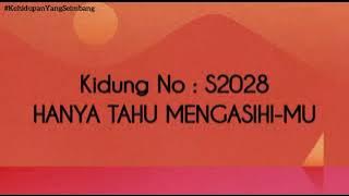 🎧🎙HANYA TAHU MENGASIHI-MU 🎼🎤 Kidung Pemulihan • S2028 🎶🎵