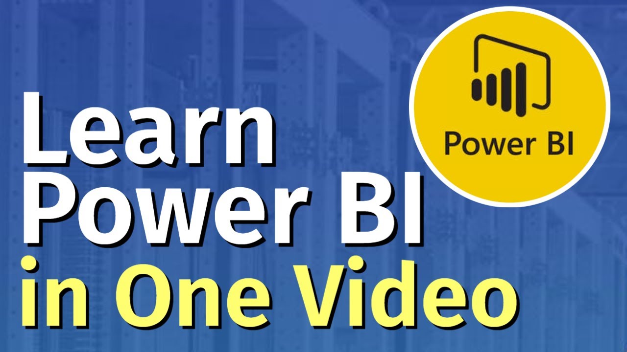 Learn Microsoft Power BI in One Video | Business Intelligence for Beginners | Practical Course 2021
