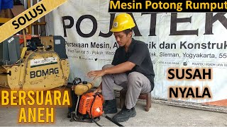 Solusi Mesin Rumput Susah Nyala dan Bersuara Aneh - Tidak Bisa Dihidupkan - Harus Dirawat!
