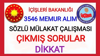 3546 MEMUR ALIMI OLAN İÇİŞLERİ BAKANLIĞİ MÜLAKAT SORULARI NE