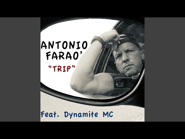 ANTONIO FARAO - TRIP FT. DYNAMITE MC