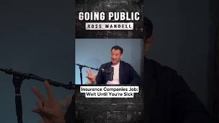 Insurance companies job is to wait until youre sick