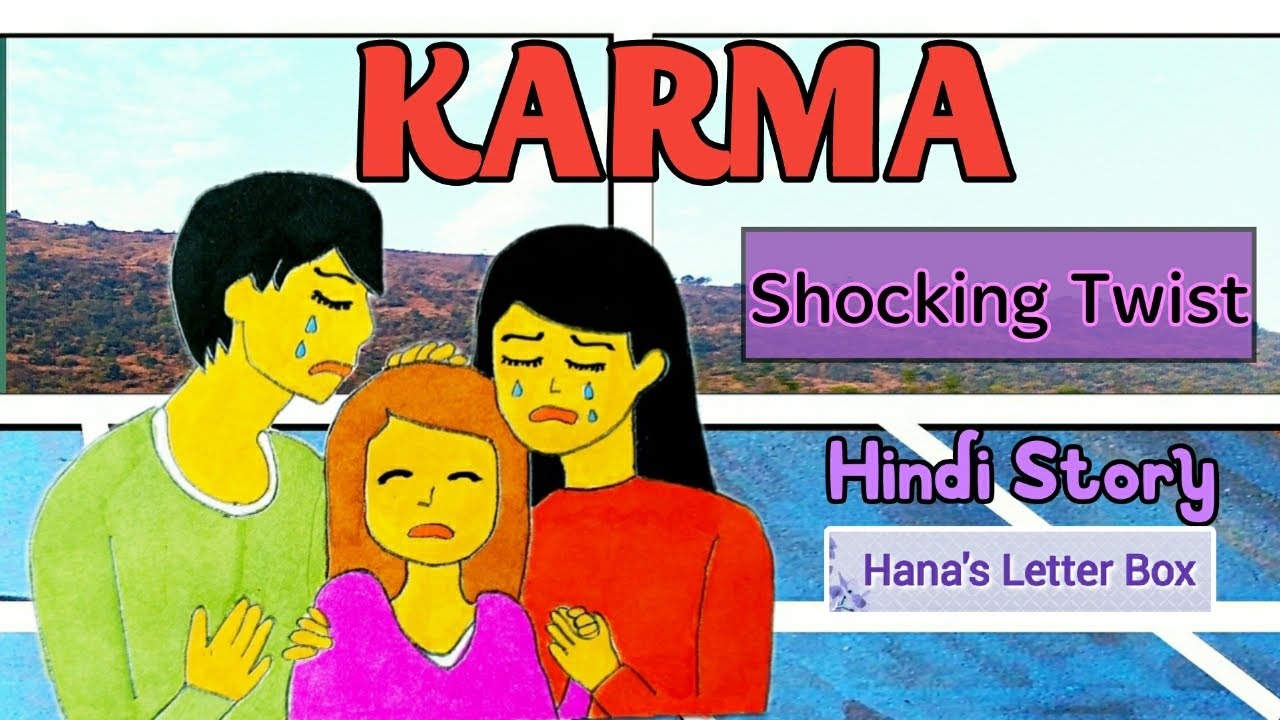 Karma Law Of Karma Good Karma, Bad Karma Hindi Story Shocking