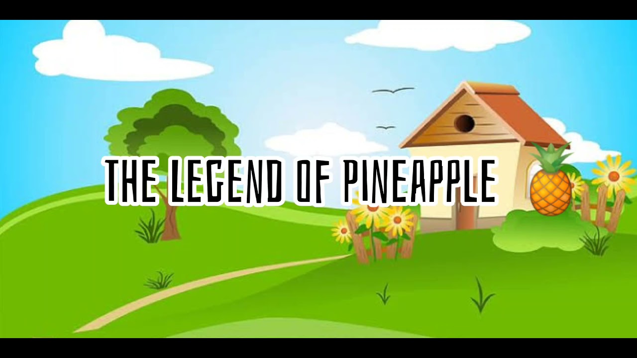 THE LEGEND OF PINEAPPLE ANG ALAMAT NG PINYA YouTube the-legend-of-pineapple-ang-alamat-ng-pinya-youtube