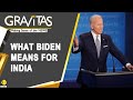 Gravitas: Here is what India can expect from Joe Biden