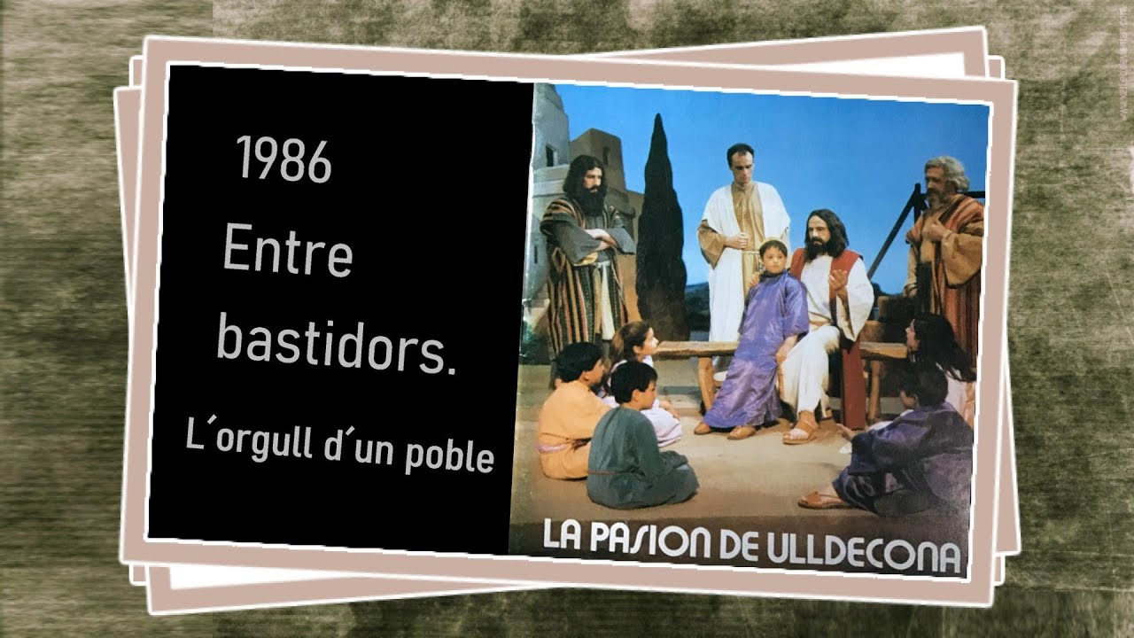 LA PASSIÓ D´ULLDECONA 1986 entre bastidors