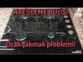 OCAK ÇAKMAĞI ÇALIŞMIYOR ateşleme yapmıyor set üstü OCAK ateşlemiyor ANKASTRE OCAK ATEŞLEMİYOR çözümü