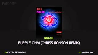 Rishi K. 'Purple Ohm' (Chriss Ronson Remix)