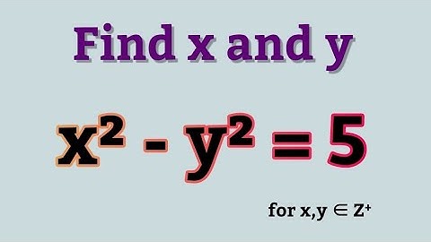 Solving x²-y²=5 for x,y greater than 0