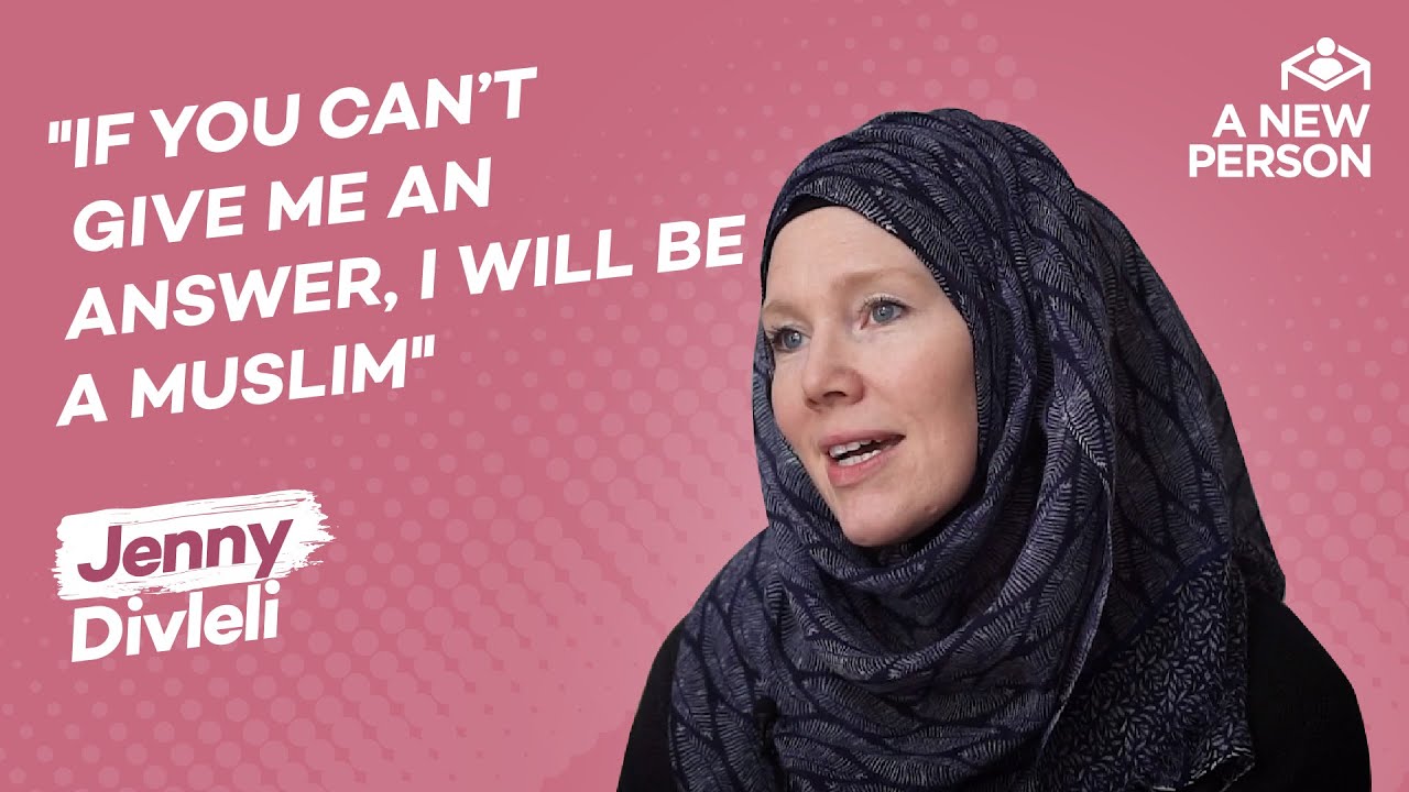 If You Can't Give Me Answer, I Will Be A Muslim | Jenny Divleli | A New Person | Episode 7