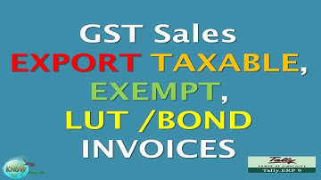 How to create Export Inovoice under GST in Tally ERP 9 in HIndi like  Exempt, LUT / BOND, Taxable