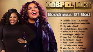 Most Powerful Gospel Songs of All Time Goodness Of God  CeCe Winans, Donnie Mcclurkin, Tasha Cobbs
