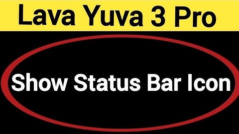How to show status bar icon, Lava Yuva 3 Pro me status bar icon Kaise lagaen