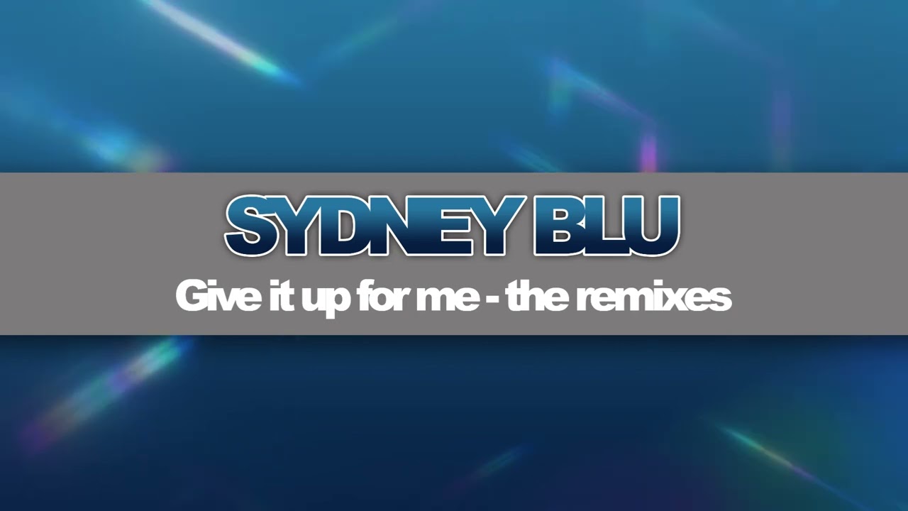 Sydney Blu - Give It Up For Me (deadmau5 Remix) - YouTube