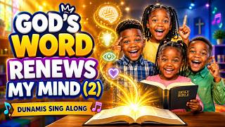 God’s Word Renews My Mind (2) | Fun Christian Song for Children | Dunamis Sing Along