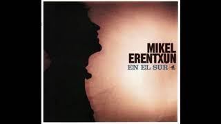 Mikel Erentxun - No Soy De Fiar