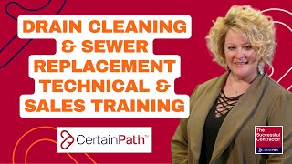 CertainPath’s “Fundamentals of Drain Cleaning” Training Teaches Technical & Sales Skills