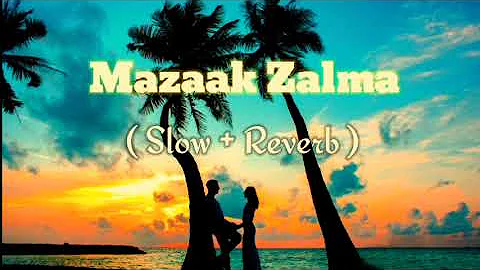 Mazaak Zalma ( Slow + Reverb ) Runbir #slowedandreverb
