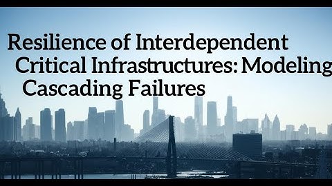 Resilience of Interdependent Critical Infrastructures: Modeling Cascading Failures