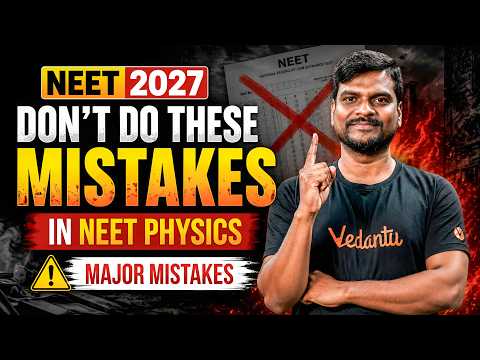 ⚠️ NEET 2027 Physics Mistakes Every Aspirant Must Avoid! by Vijay Sir