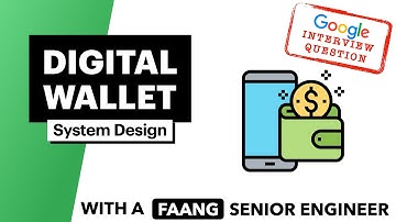 Google Interview Question | System Design: Digital Wallet (3+ Approaches)