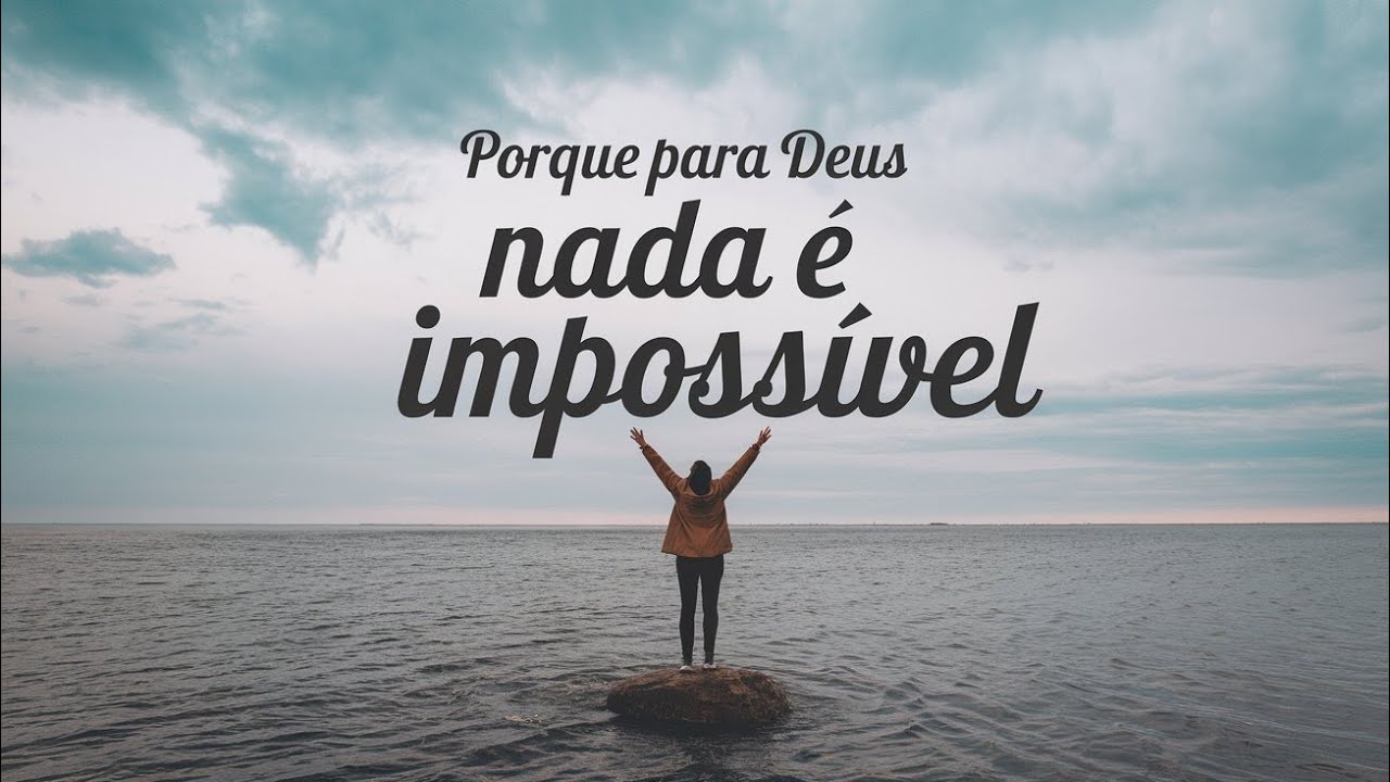 Lucas 1 37 Explicação - Porque para Deus nada é impossível - YouTube