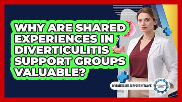 Why Are Shared Experiences In Diverticulitis Support Groups Valuable?