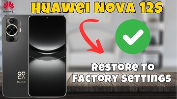 Huawei Nova 12s Factory Data Reset || Hard Reset || Reset All data || Restore To Factory Settings