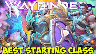 Best Starting Class in Wayfinder - Who Should You Choose?