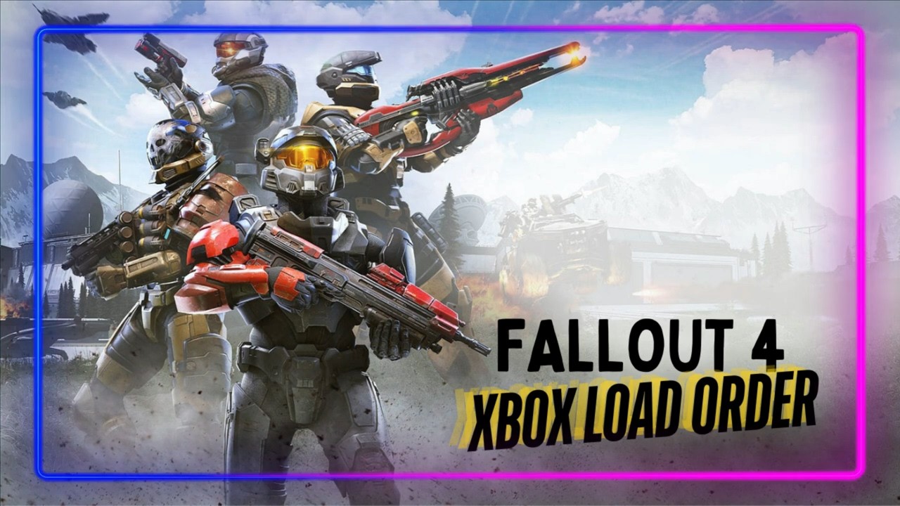 Fallout 4 Xbox Load Order 2025 │ HALO Mods - YouTube
