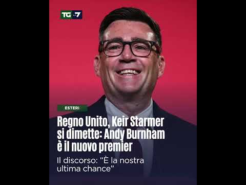 Video Regno Unito, Keir Starmer si dimette: Andy Burnham è il nuovo premier