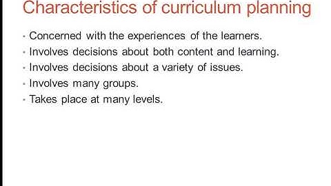 Characteristics of Curriculum planning