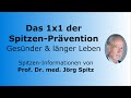 Prof. Dr. med. Jörg Spitz: Das 1x1 zur Spitzenprävention für ein gesundes & längeres Leben