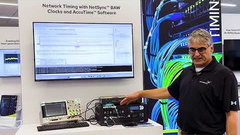 Network Timing with NetSync™ BAW Clocks and AccuTime™ Software