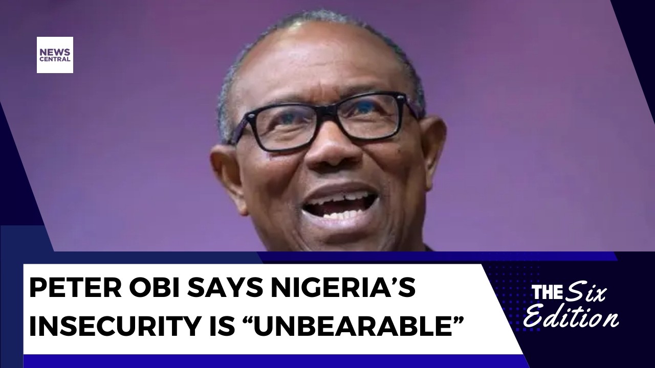 Peter Obi Says Nigeria’s Insecurity Is “Unbearable”