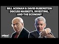 Bill Ackman and David Rubenstein discuss investing, the economy, and the 2020 presidential election