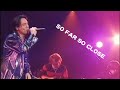氷室京介 / SO FAR SO CLOSE