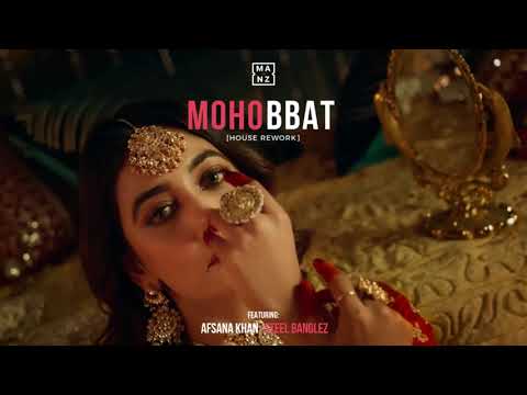 DJ Manz - Mohobbat (ft. Afsana Khan \u0026 Steel Banglez)  [House Mix]