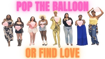 Ep 60 Pop the Balloon or Find Love (Plus Sized Edition) - A Real One