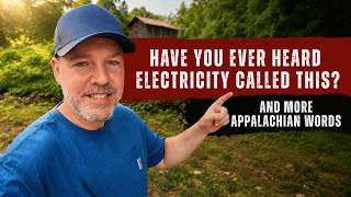 More Old Appalachian Words I Grew Up Hearing | Mountain Slang and Dialect