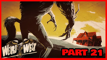 Weird West Definitive Edition - Gameplay Walkthrough Part 21- XBOX SERIES X (FULL GAME)