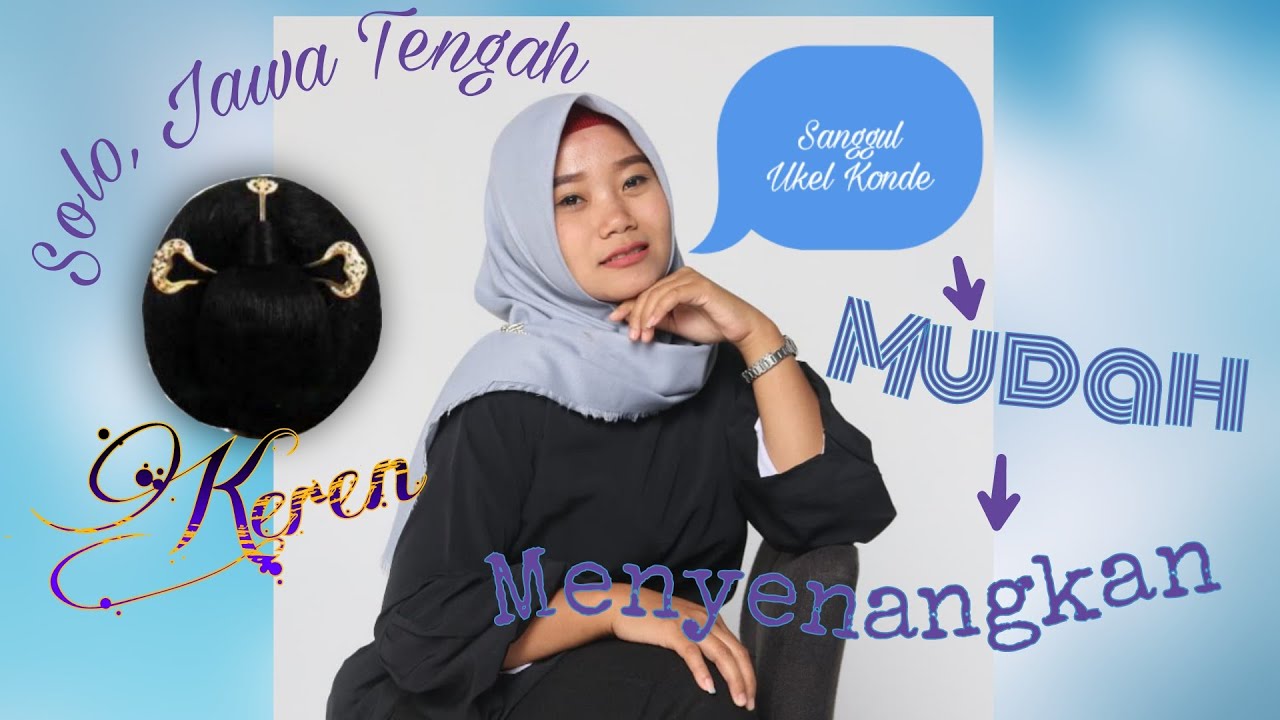 Cara Membuat Sanggul Ukel konde (Solo, Jawa Tengah)