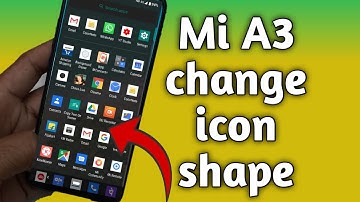 Mi A3 change icon shape