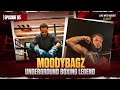Moody Bagz : Yonkers very own underground boxing legend and mental health advocate.