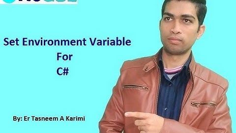 Set Environment Variable For C# - By Er Tasneem A Karimi | Latest