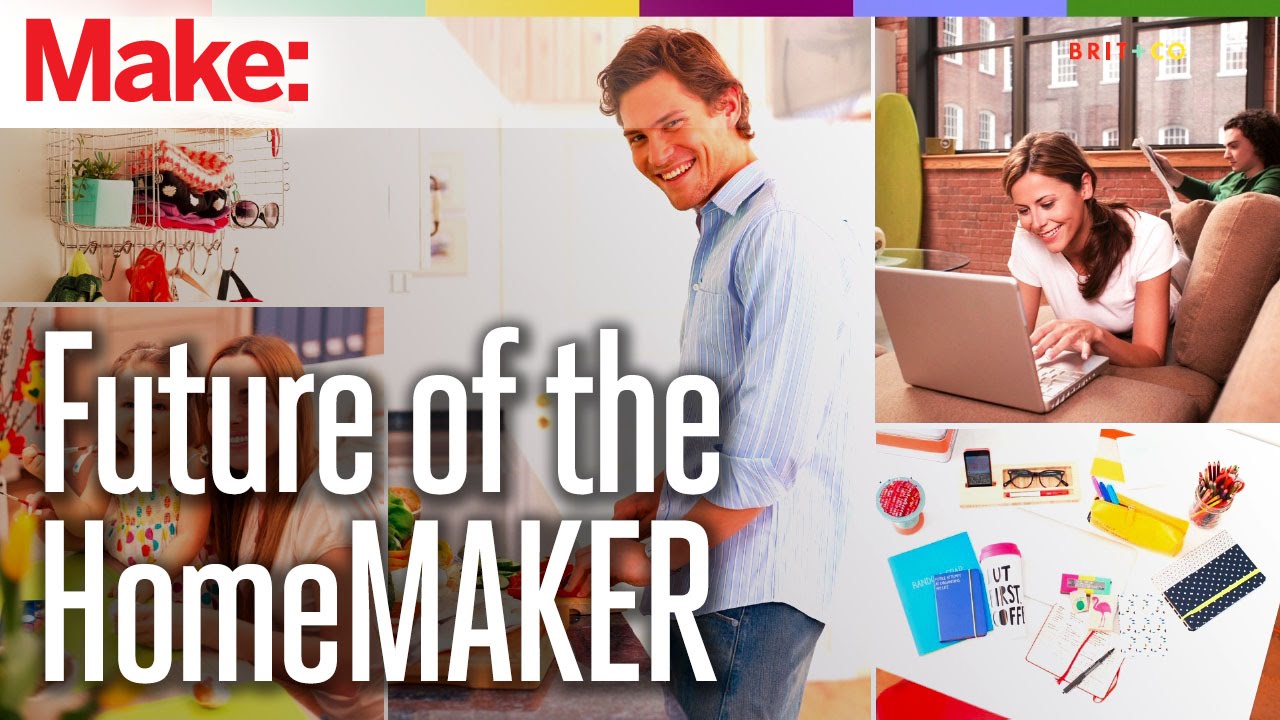 Future of the HomeMAKER - YouTube