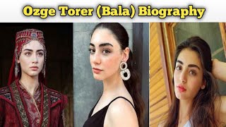 Ozge Torer Bala Hatun Height Age Family Bf And More Biography