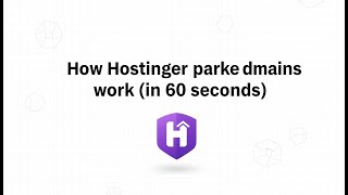 How Hostinger parked domains work (in 60 seconds)