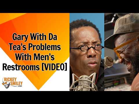 Gary With Da Tea's Problems With Men's Restrooms
