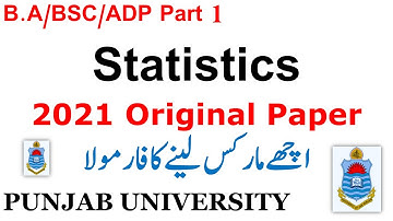 BA BSC ADP Part 1 Statistics 2021 Paper Original Paper Punjab University Past Papers Pu BA BSC ADP
